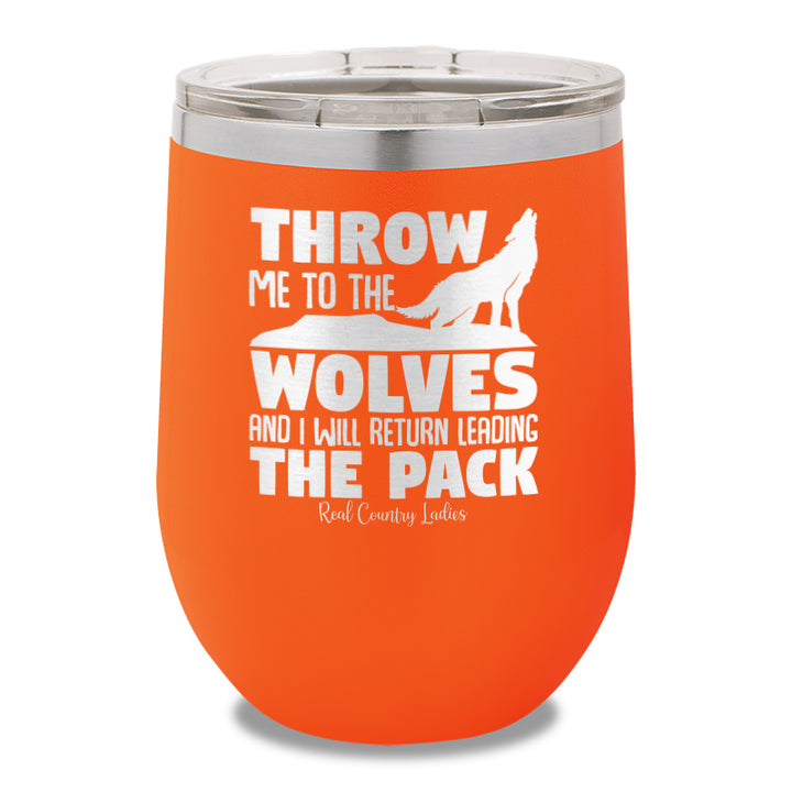 Throw Me To The Wolves Stemless Wine Cup