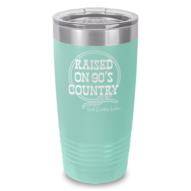 Raised On 90's Country Laser Etched Tumbler