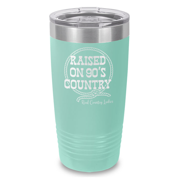 Raised On 90's Country Laser Etched Tumbler