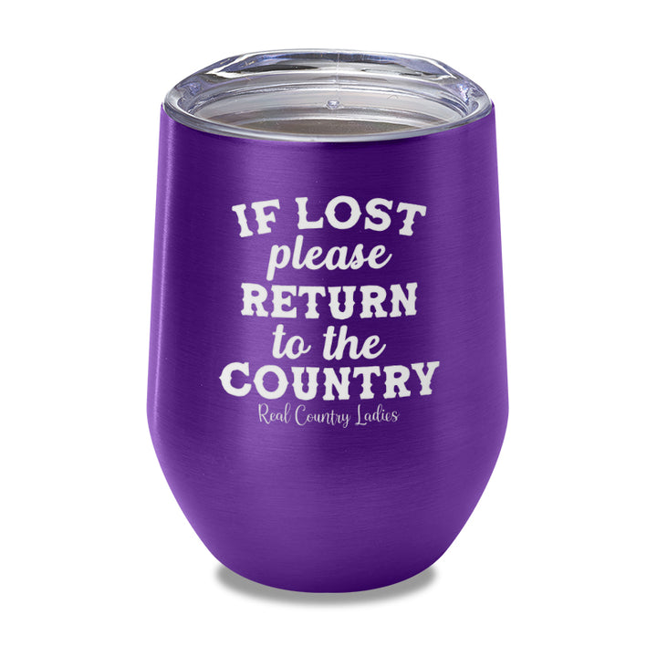 If Lost Please Return To The Country Laser Etched Tumbler