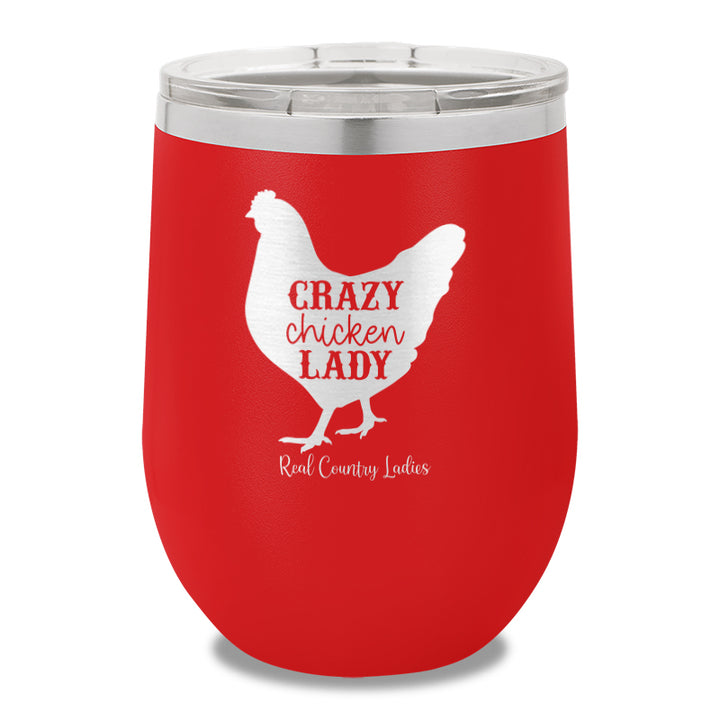 Crazy Chicken Lady 12oz Stemless Wine Cup