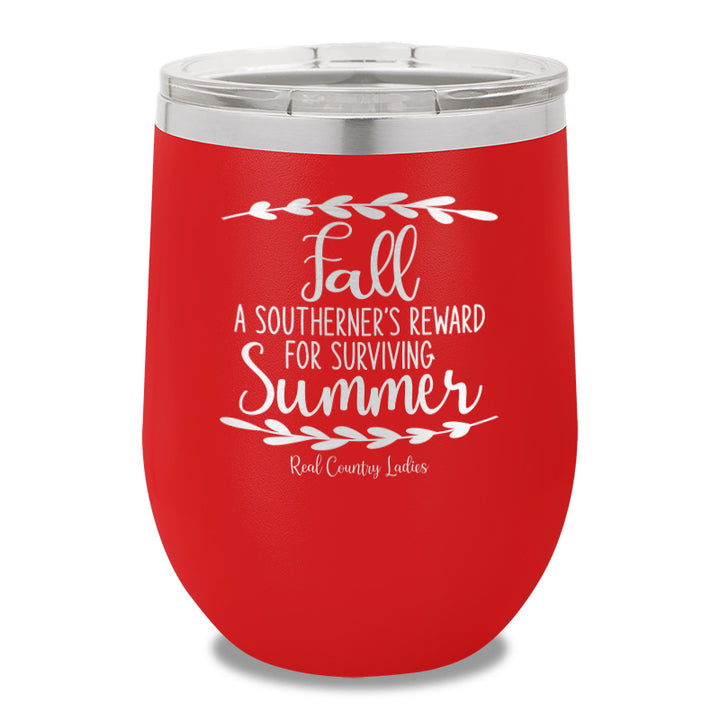 Fall Is A Southerner's Reward 12oz Stemless Wine Cup