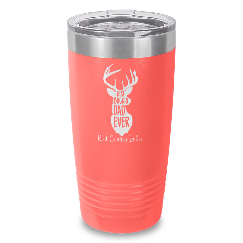 Best Buckin Dad Laser Etched Tumbler