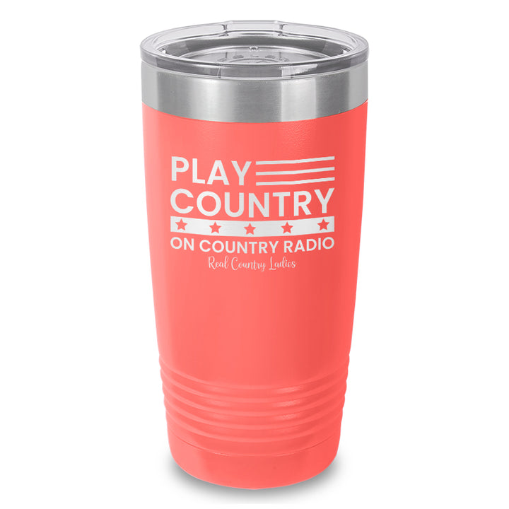 Play Country On Country Radio Laser Etched Tumbler