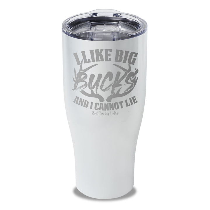 I Like Big Bucks Laser Etched Tumbler