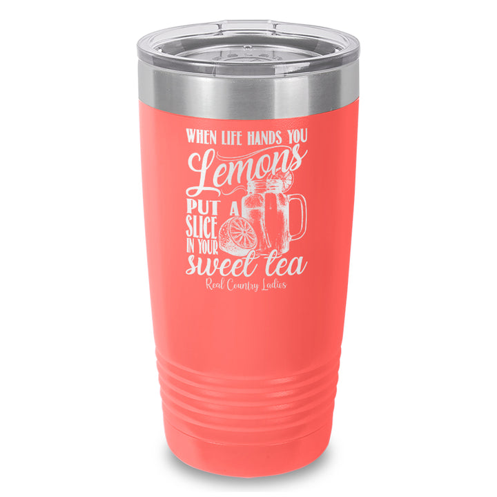 When Life Hands You Lemons Laser Etched Tumbler