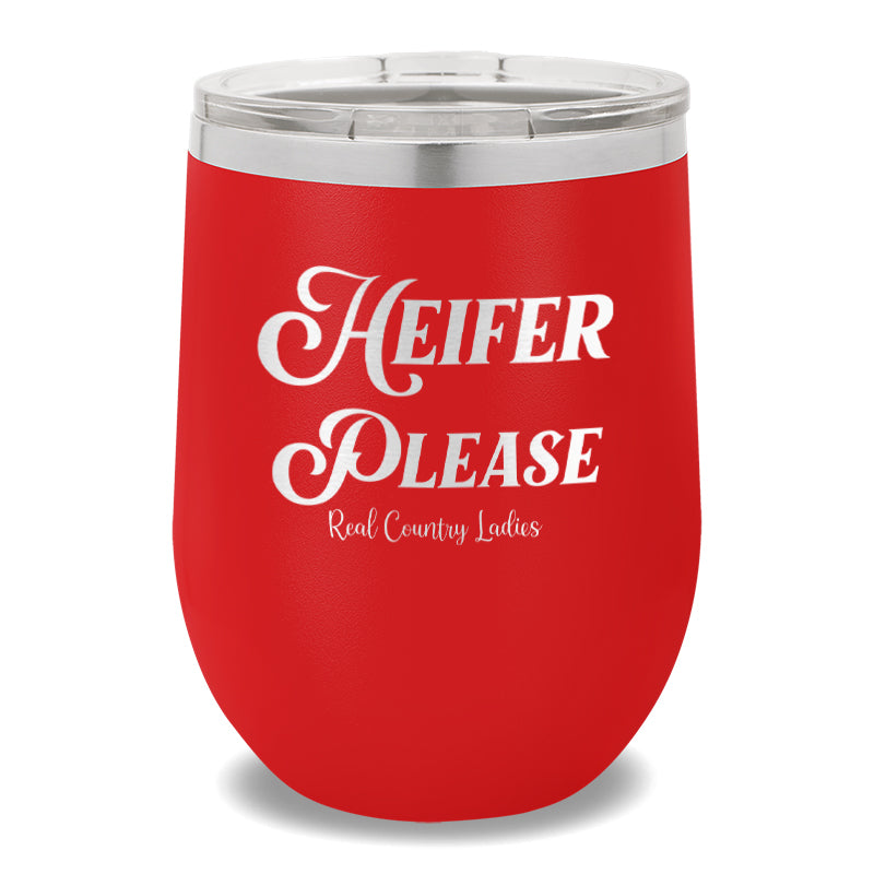 Heifer Please 12oz Stemless Wine Cup