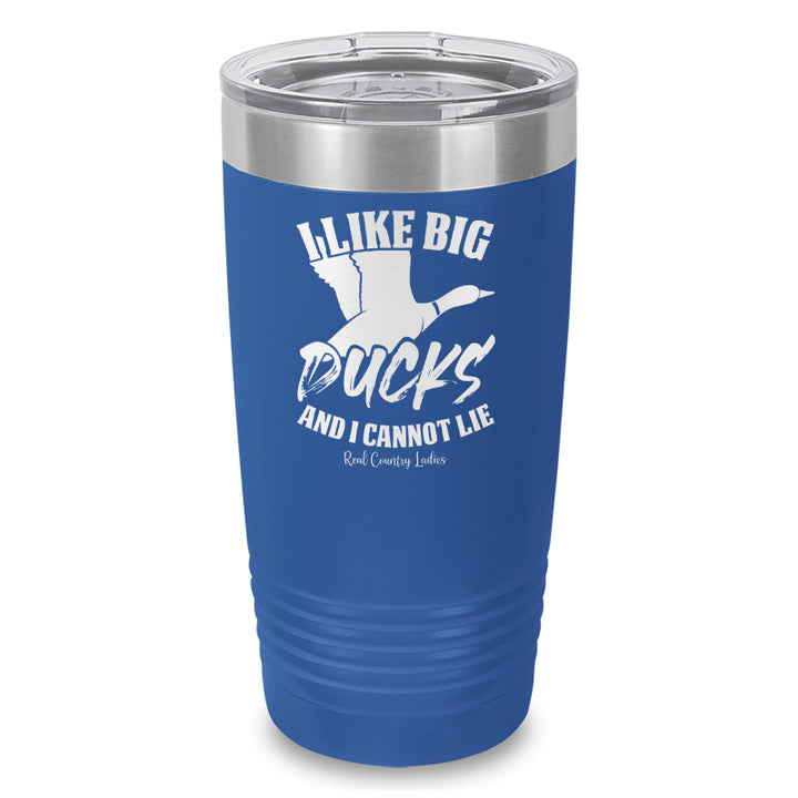 I Like Big Ducks Laser Etched Tumbler