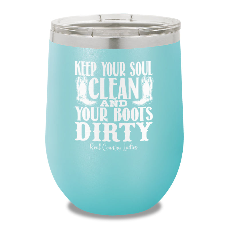 Keep Your Soul Clean 12oz Stemless Wine Cup