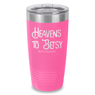 Heavens To Betsy Laser Etched Tumbler