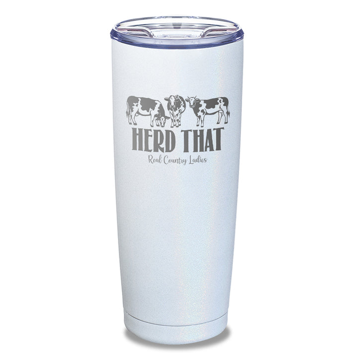 Herd That Laser Etched Tumbler