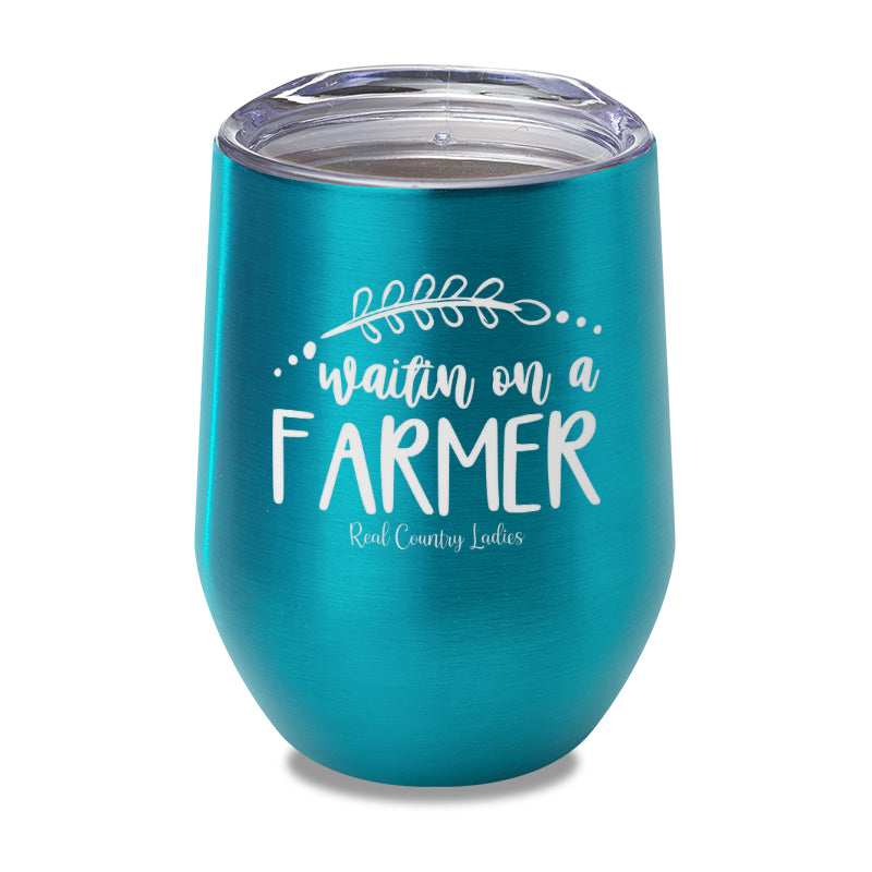 Waitin On A Farmer Laser Etched Tumbler