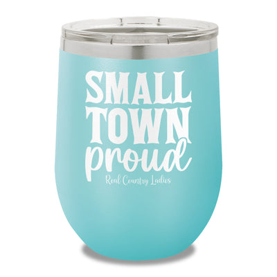 Small Town Proud 12oz Stemless Wine Cup