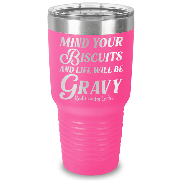 Mind Your Biscuits Laser Etched Tumbler