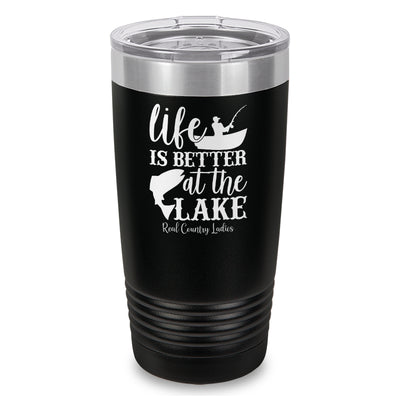 Life Is Better At The Lake Laser Etched Tumbler