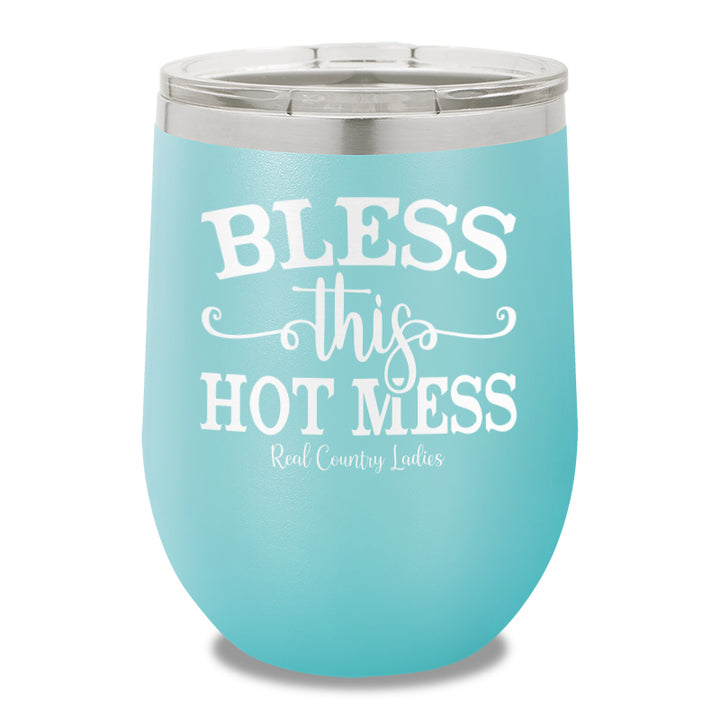 Bless This Hot Mess 12oz Stemless Wine Cup