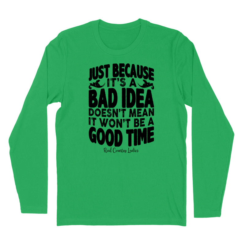 Just Because It's A Bad Idea Black Print Hoodies & Long Sleeves