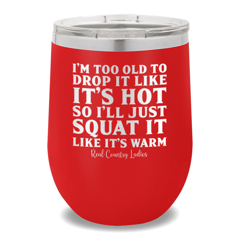 Drop It Like It's Hot 12oz Stemless Wine Cup