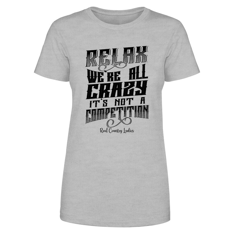 Relax We're All Crazy Black Print Front Apparel