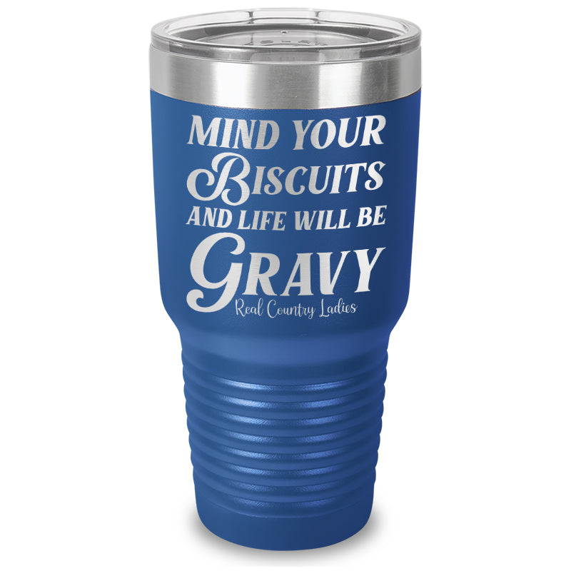 Mind Your Biscuits Laser Etched Tumbler