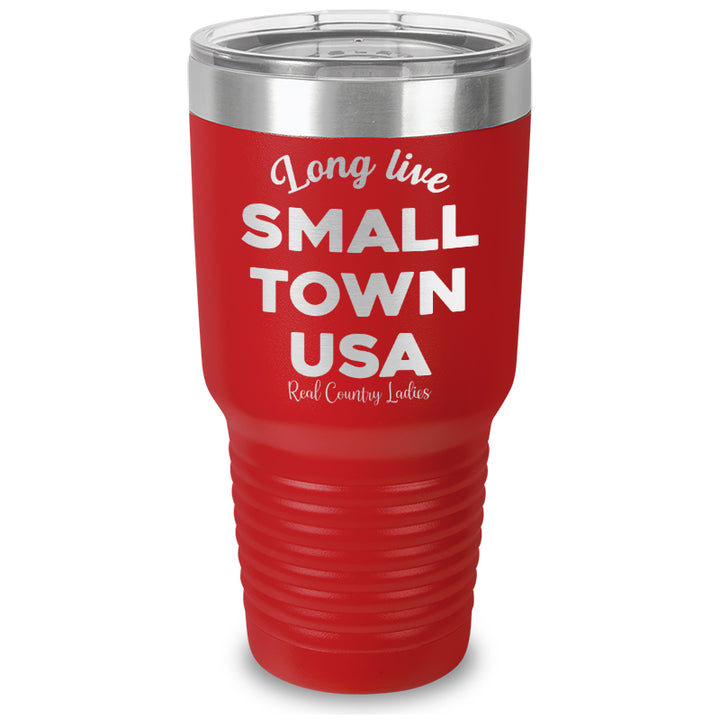 Long Live Small Town USA Laser Etched Tumbler