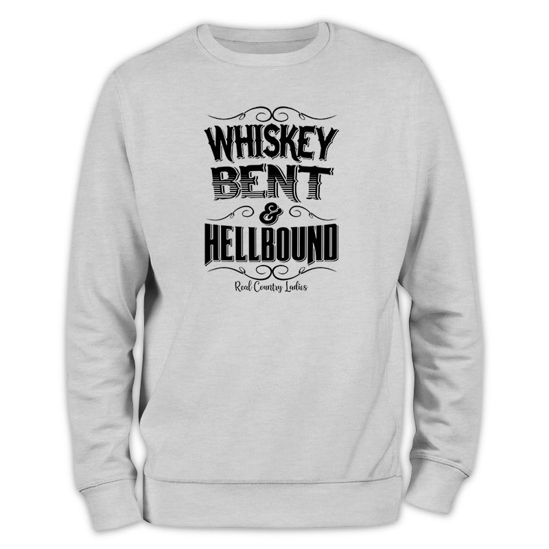 Whiskey Bent And Hellbound Crewneck Sweatshirt