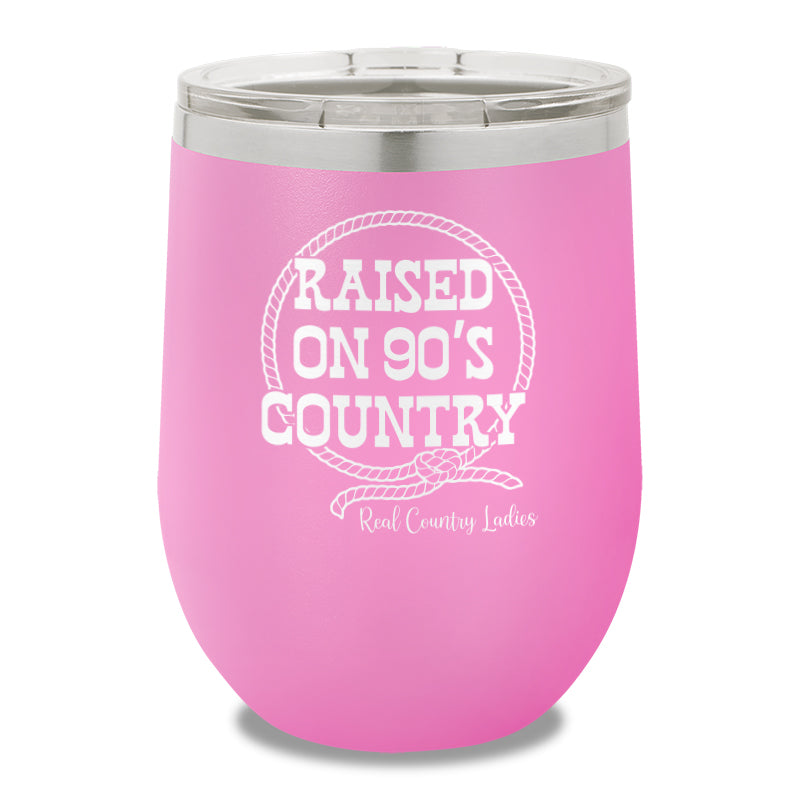 Raised On 90's Country 12oz Stemless Wine Cup