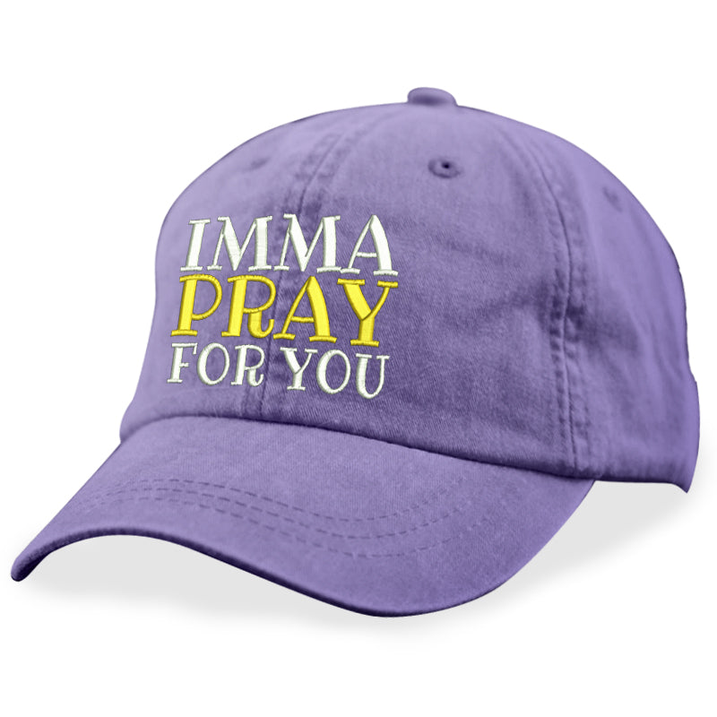 Imma Pray For You Hat