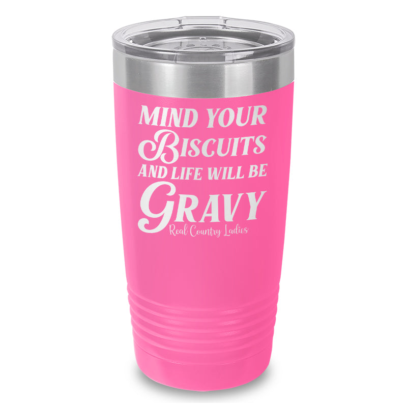 Mind Your Biscuits Laser Etched Tumbler