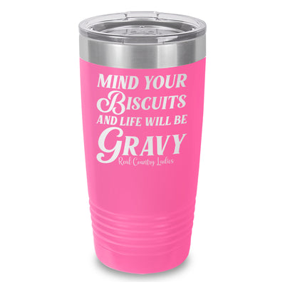 Mind Your Biscuits Laser Etched Tumbler