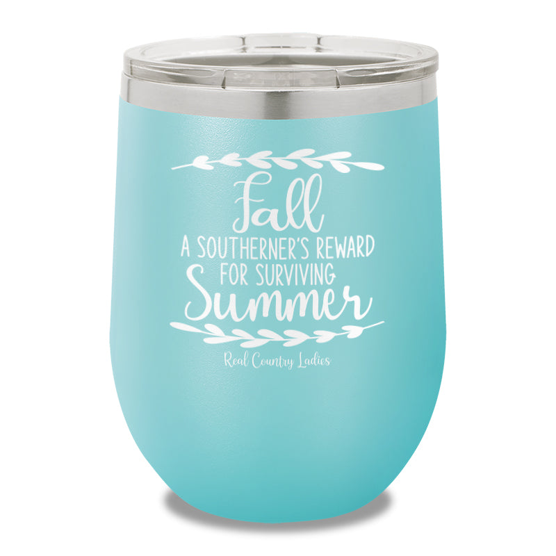 Fall Is A Southerner's Reward 12oz Stemless Wine Cup