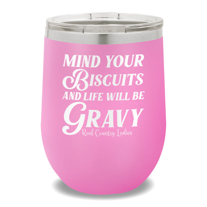 Mind Your Biscuits 12oz Stemless Wine Cup