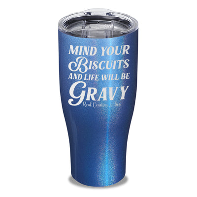 Mind Your Biscuits Laser Etched Tumbler