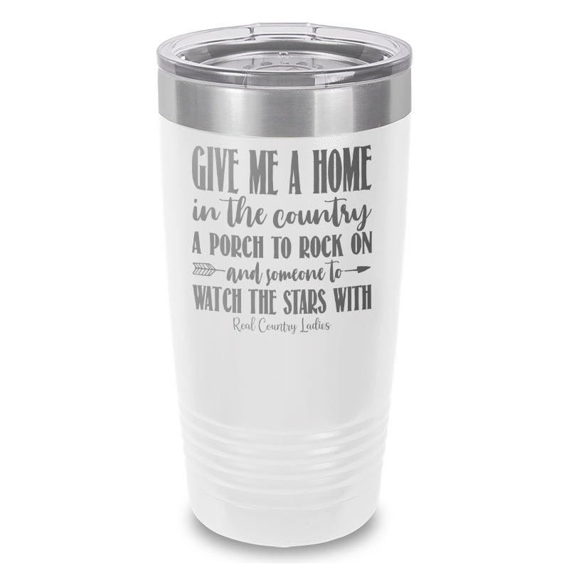 Give Me A Home In The Country Laser Etched Tumbler