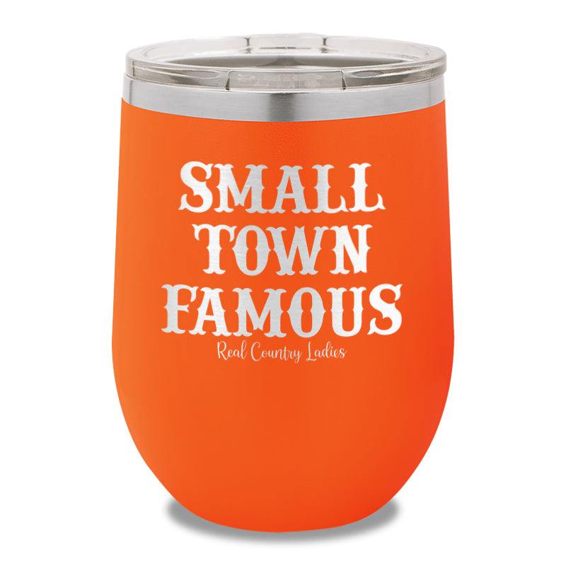 Small Town Famous 12oz Stemless Wine Cup