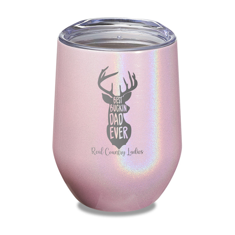 Best Buckin Dad Laser Etched Tumbler