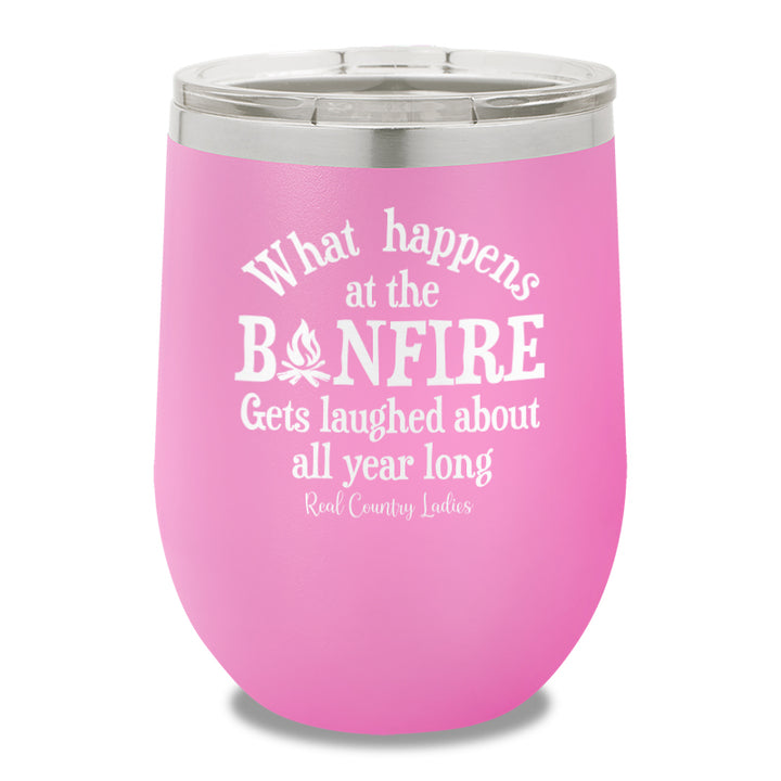 What Happens At The Bonfire 12oz Stemless Wine Cup