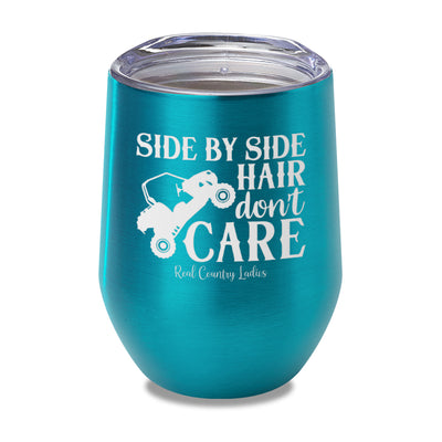 Side By Side Hair Don't Care Laser Etched Tumbler