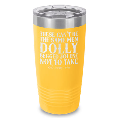 These Can't Be The Same Men Laser Etched Tumbler