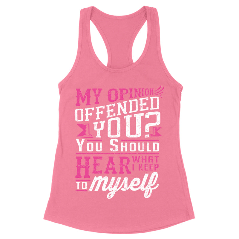 My Opinion Offended You Apparel