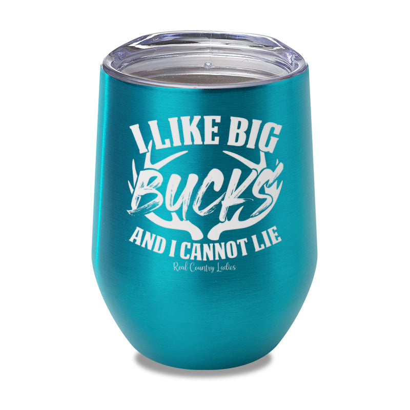 I Like Big Bucks Laser Etched Tumbler