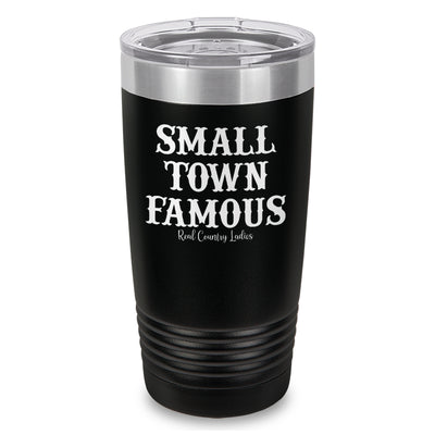 Small Town Famous Laser Etched Tumbler