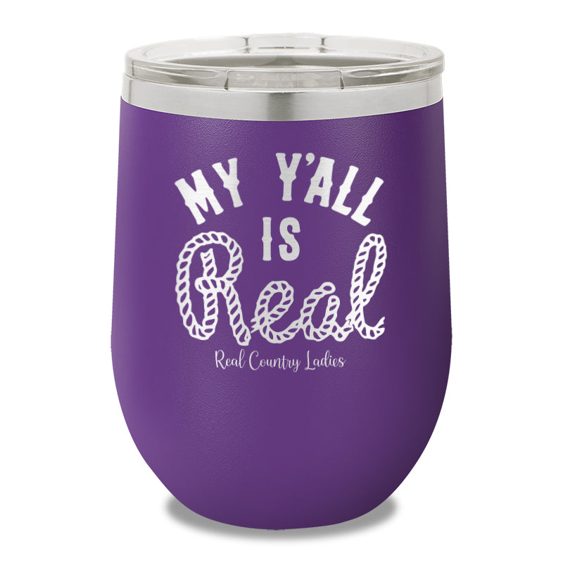 My Yall Is Real 12oz Stemless Wine Cup