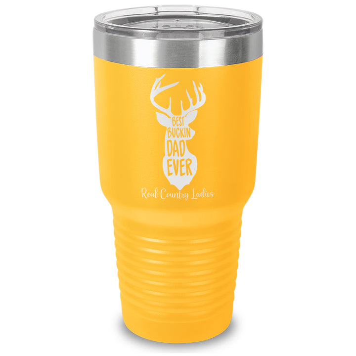 Best Buckin Dad Laser Etched Tumbler