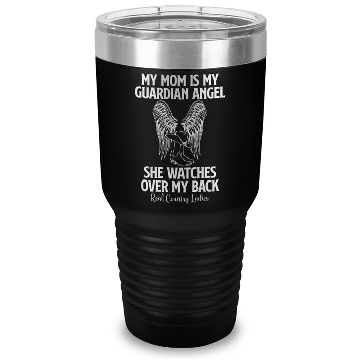 My Mom Is My Guardian Angel Laser Etched Tumbler