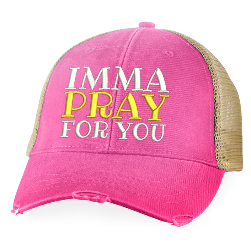 Imma Pray For You Hat