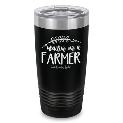 Waitin On A Farmer Laser Etched Tumbler