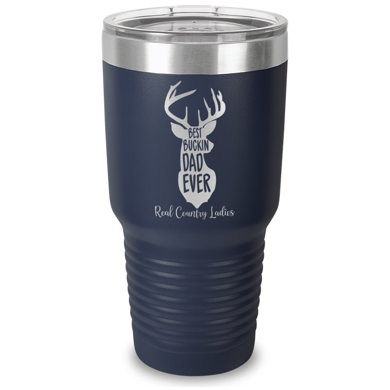 Best Buckin Dad Laser Etched Tumbler