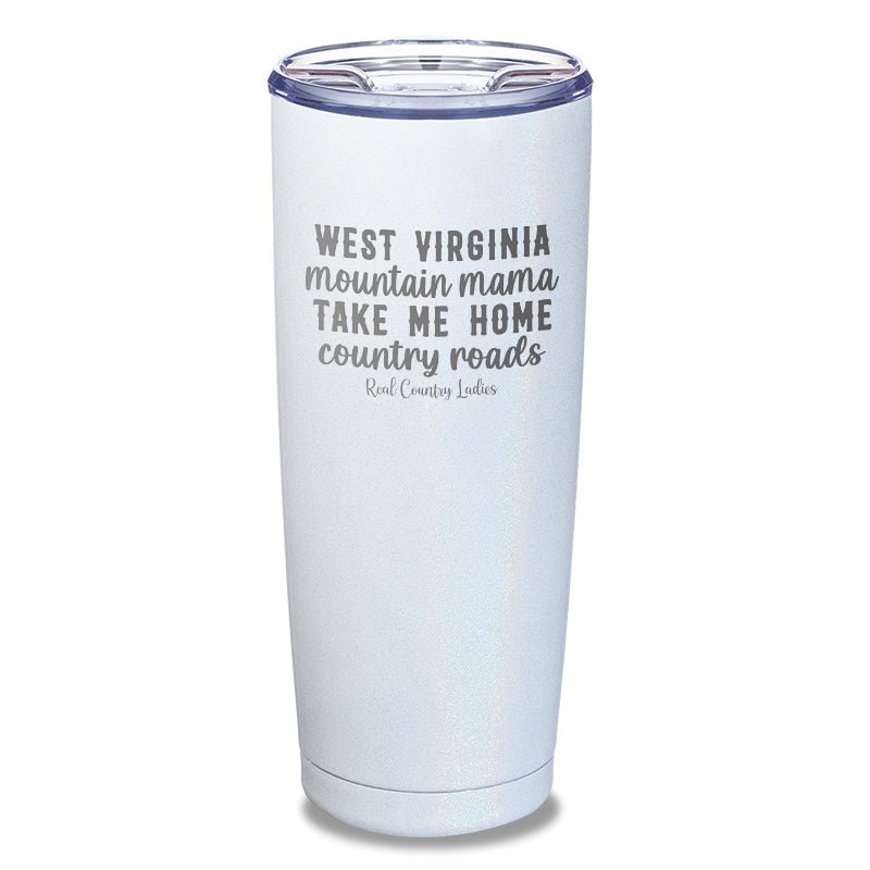 West Virginia Mountain Mama Laser Etched Tumbler