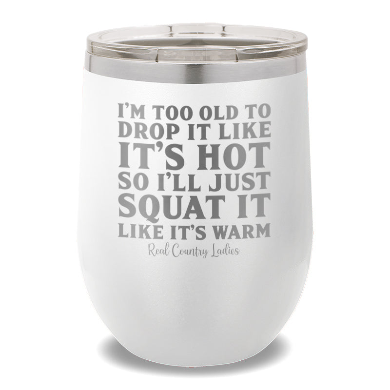 Drop It Like It's Hot 12oz Stemless Wine Cup